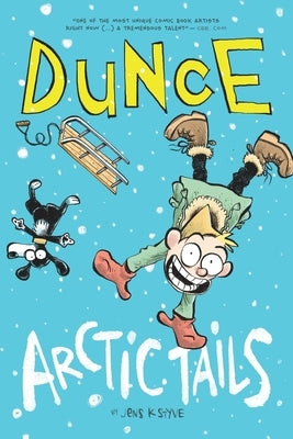 Dunce: Arctic Tails by Styve, Jens K.