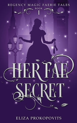 Her Fae Secret by Prokopovits, Eliza