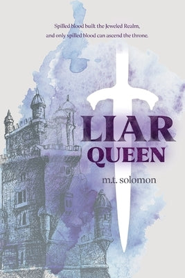 Liar Queen by Solomon, M. T.