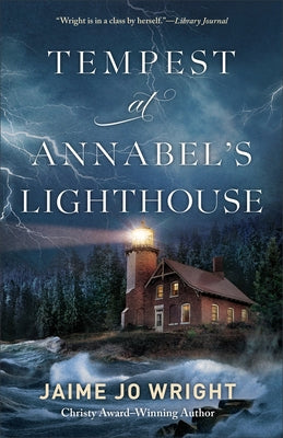 Tempest at Annabel's Lighthouse by Wright, Jamie Jo