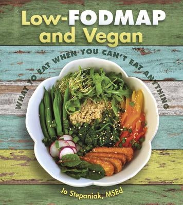 Low-Fodmap and Vegan by Stepaniak, Joanne