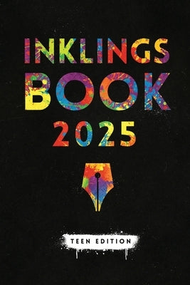 Inklings Book 2025: Teen Edition by Kinsman, Naomi