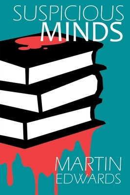 Suspicious Minds by Edwards, Martin
