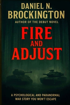 Fire and Adjust by Brockington, Daniel N.