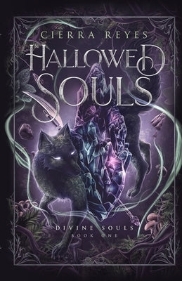 Hallowed Souls by Reyes, Cierra