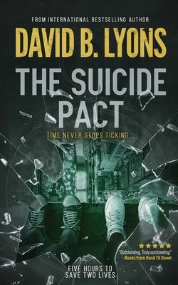 The Suicide Pact: An unforgettable psychological thriller by David, B. Lyons