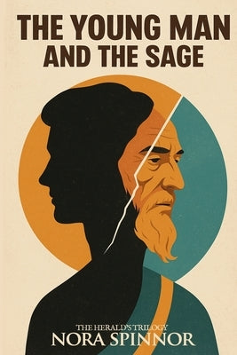 The Young Man and the Sage by Spinnor, Nora