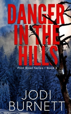 Danger In The Hills by Burnett, Jodi L.