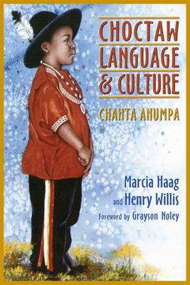 Choctaw Language and Culture: Chahta Anumpa, Volume 1 Volume 1 by Haag, Marcia