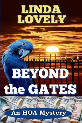 Beyond the Gates: An HOA Mystery by Lovely, Linda
