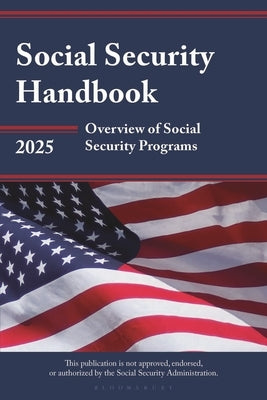 Social Security Handbook 2025: Overview of Social Security Programs by Press, Bernan
