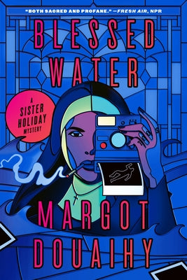 Blessed Water: A Sister Holiday Mystery by Douaihy, Margot