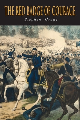 The Red Badge of Courage by Crane, Stephen
