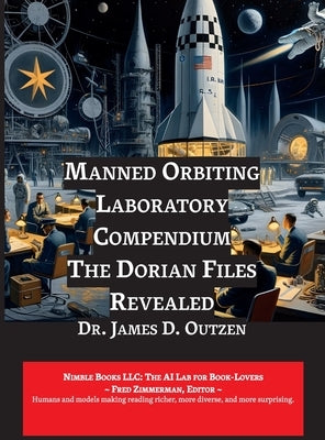 Manned Orbiting Laboratory Compendium by Outzen, James
