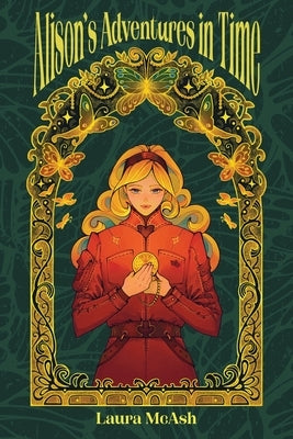 Alison's Adventures in Time by McAsh, Laura