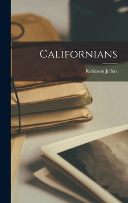 Californians by Jeffers, Robinson