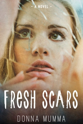 Fresh Scars by Mumma, Donna