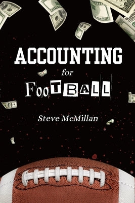 Accounting For Football by McMillan, Steve