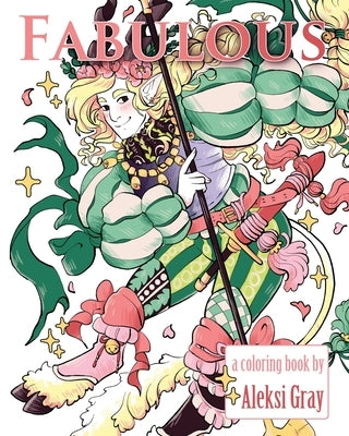 Fabulous: A Fancy Fantasy Guys Coloring Book by Gray, Aleksi