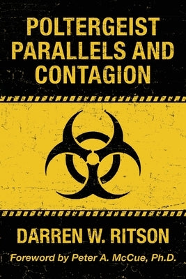 Poltergeist Parallels and Contagion by Ritson, Darren W.