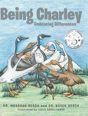 Being Charley: Embracing Differences by Bosch, Morghan