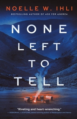 None Left to Tell by Ihli, Noelle W.