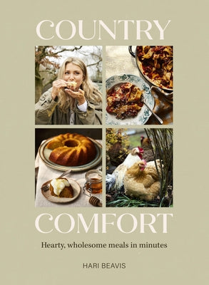 Country Comfort: Hearty, Wholesome Meals in Minutes - The Sunday Times Bestseller by Beavis, Hari