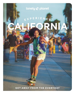Lonely Planet Experience California by Planet, Lonely