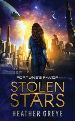 Stolen Stars by Greye, Heather