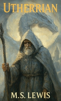 Utherrian by Lewis, M. S.