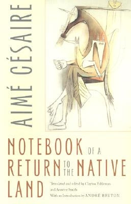 Notebook of a Return to the Native Land by Césaire, Aimé