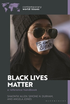 Black Lives Matter: A Reference Handbook by Allen, Shaonta'