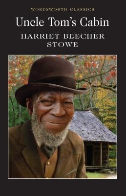 Uncle Tom's Cabin by Stowe, Harriet Beecher