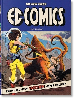 EC Comics. the New Trend 1950-54. 45th Ed. by Geissman, Grant