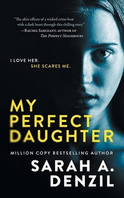 My Perfect Daughter by Denzil, Sarah A.
