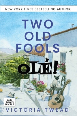 Two Old Fools - Olé! by Twead, Victoria