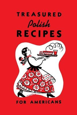 Treasured Polish Recipes for Americans by Sokolowski, Marie