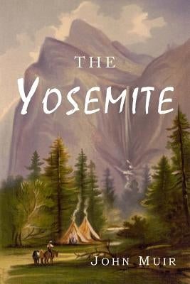 The Yosemite by Muir, John