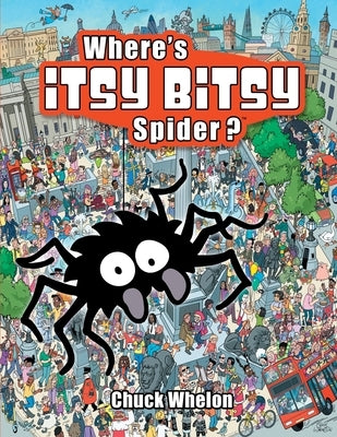 Where's Itsy Bitsy Spider? by Whelon, Chuck