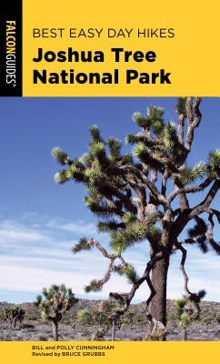 Best Easy Day Hikes Joshua Tree National Park by Cunningham, Bill