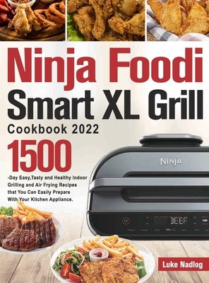 NinjaFoodiSmartXLGrillCookbook2022 by Nadlog, Luke