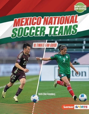 Mexico National Soccer Teams: Ultimate Fan Guide by Greenberg, Keith Elliot