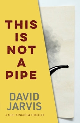 This Is Not a Pipe by Jarvis, David