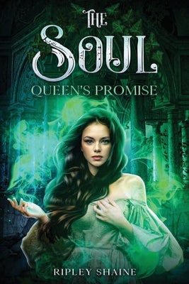 The Soul Queen's Promise by Shaine, Ripley
