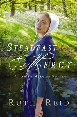 Steadfast Mercy by Reid, Ruth