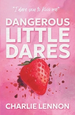 Dangerous Little Dares by Lennon, Charlie