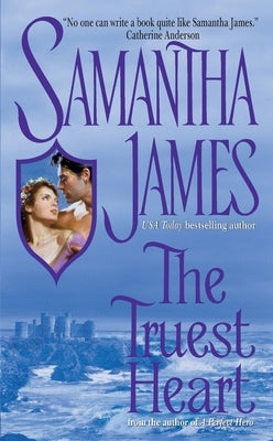 The Truest Heart by James, Samantha