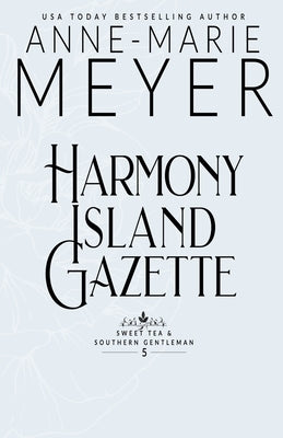 Harmony Island Gazette by Meyer, Anne-Marie