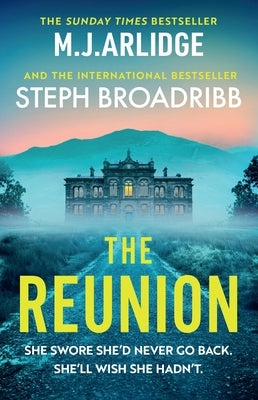 The Reunion: An Absolutely Gripping Mystery with Shocking Twists and Turns by Arlidge, M. J.