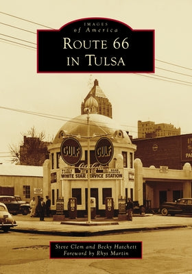 Route 66 in Tulsa by Clem, Steve